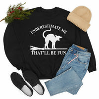 Thumbnail for Underestimate Me Black Cat Sweat Shirt