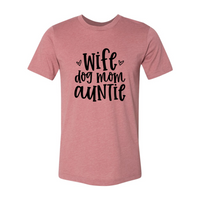 Thumbnail for Wife, Dog, Mom, Auntie Shirt