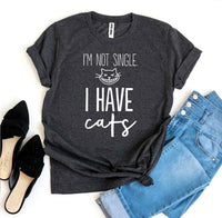 Thumbnail for I’m Not Single I Have Cats T-shirt