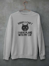 Thumbnail for Sorry I Can't I Have Plans With My Cat Sweat Shirt