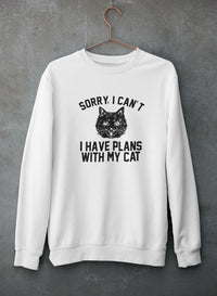 Thumbnail for Sorry I Can't I Have Plans With My Cat Sweat Shirt